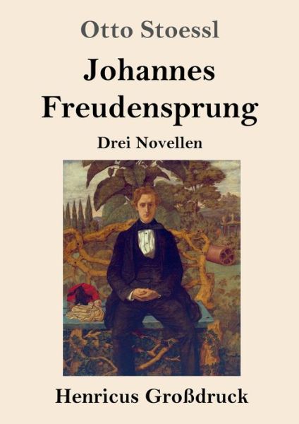 Cover for Otto Stoessl · Johannes Freudensprung (Grossdruck) (Paperback Book) (2019)