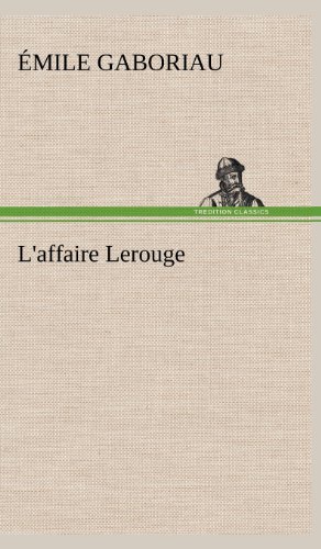 Cover for Emile Gaboriau · L'affaire Lerouge (Hardcover Book) [French edition] (2012)