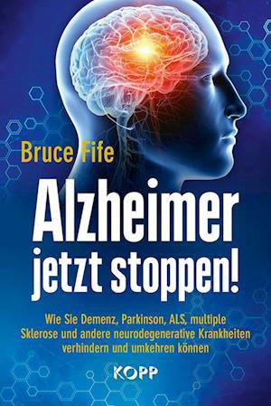 Cover for Bruce Fife · Alzheimer jetzt stoppen! (Book) (2020)