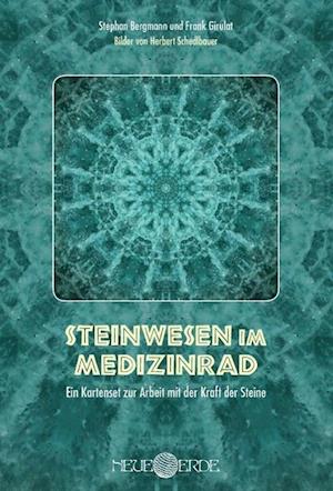 Steinwesen im Medizinrad - Stephan Bergmann - Books - Neue Erde GmbH - 9783890606880 - March 7, 2016