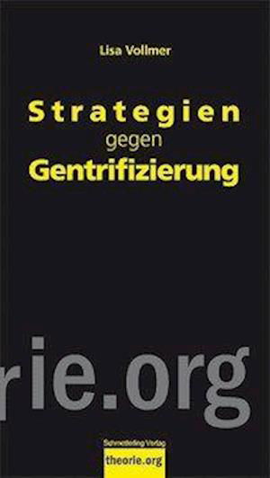 Strategien gegen Gentrifizierun - Vollmer - Bücher -  - 9783896576880 - 