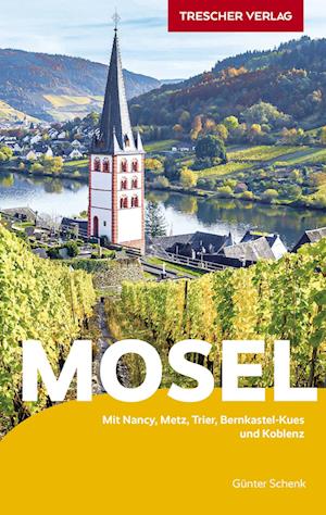 Cover for Günter Schenk · TRESCHER Reiseführer Mosel (Bok) (2024)