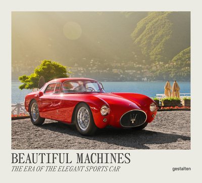 Cover for Gestalten · Beautiful Machines: The Era of the Elegant Sports Car (Hardcover Book) (2019)
