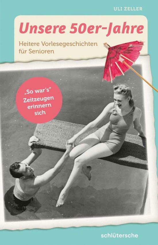 Cover for Zeller · Unsere 50er-Jahre (Buch)