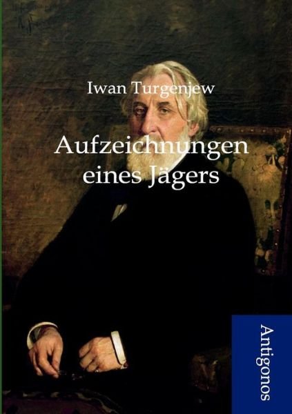 Cover for Iwan Turgenjew · Aufzeichnungen Eines J Gers (Paperback Book) [German edition] (2012)