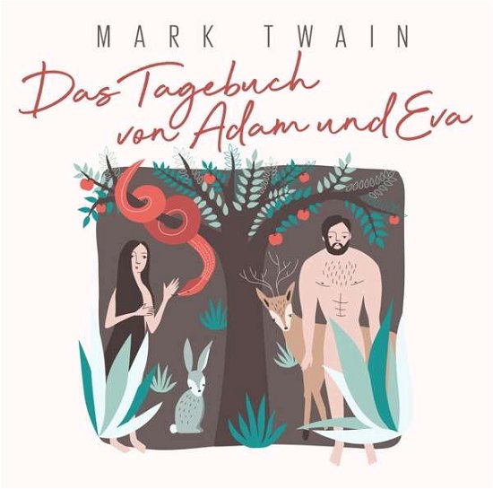 Cover for Twain,mark-eftekhari,omid Paul-gantner,dian · Das Tagebuch Von Adam Und Eva (CD) (2019)