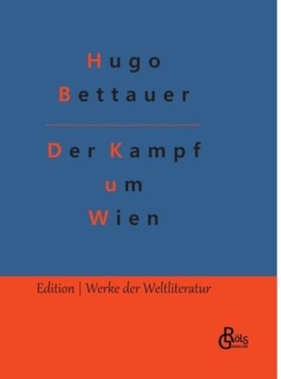 Cover for Hugo Bettauer · Der Kampf um Wien (Hardcover Book) (2022)