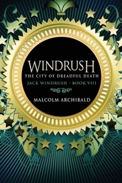 Cover for Malcolm Archibald · The City Of Dreadful Death - Jack Windrush (Paperback Book) [Large type / large print edition] (2021)