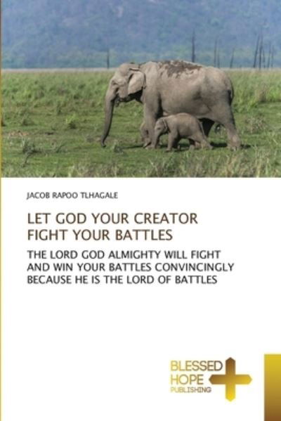 Cover for Tlhagale · Let God Your Creator Fight You (Bok) (2020)