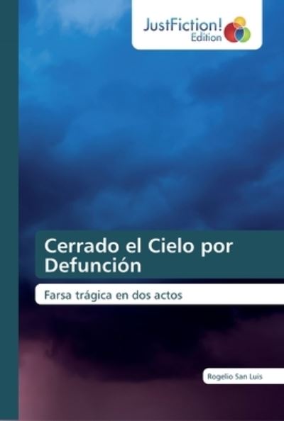 Cover for Rogelio San Luis · Cerrado el Cielo por Defuncion (Paperback Book) (2019)