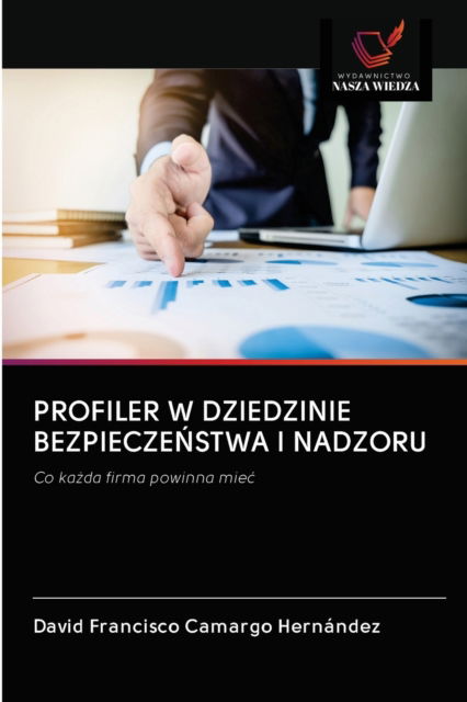 Cover for David Francisco Camargo Hernández · Profiler W Dziedzinie Bezpiecze?stwa I Nadzoru (Paperback Book) (2020)