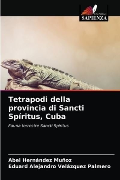 Cover for Abel Hernández Muñoz · Tetrapodi della provincia di Sancti Spiritus, Cuba (Paperback Bog) (2021)