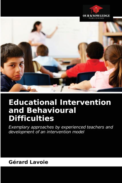 Cover for Gérard Lavoie · Educational Intervention and Behavioural Difficulties (Paperback Book) (2021)