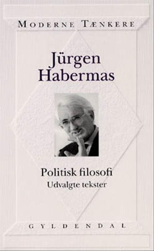 Cover for Jürgen Habermas · Moderne Tænkere: Politisk filosofi (Poketbok) [1:a utgåva] (2001)
