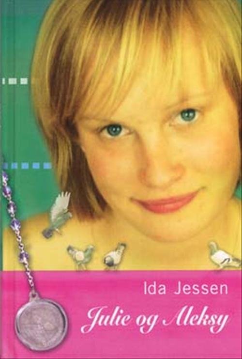 Cover for Ida Jessen · Julie og Aleksy (Gebundesens Buch) [1. Ausgabe] (2004)