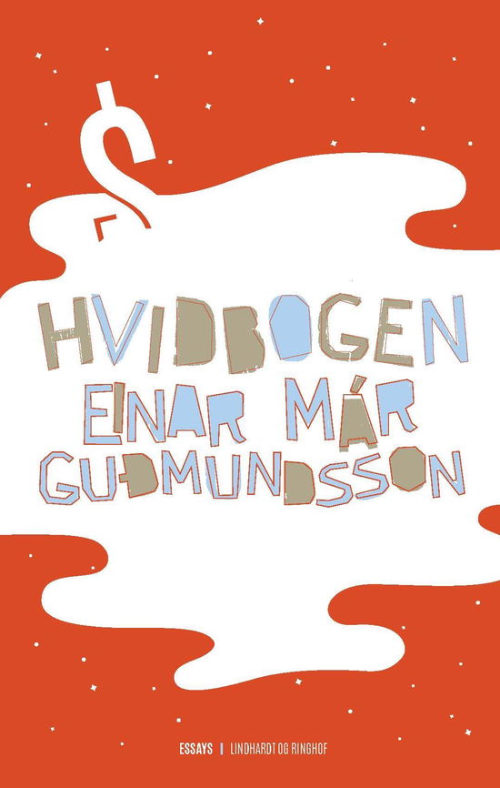 Cover for Einar Már Gudmundsson · Hvidbogen (Gebundesens Buch) [1. Ausgabe] (2017)