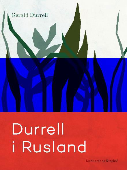 Cover for Gerald Durrell · Durrell i Rusland (Sewn Spine Book) [2.º edición] (2018)