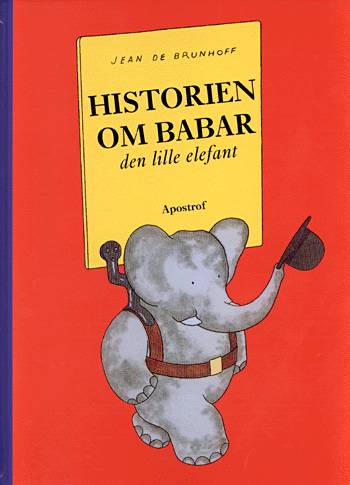 Cover for Jean de Brunhoff · Historien om Babar, den lille elefant (Bound Book) [1. wydanie] (2001)