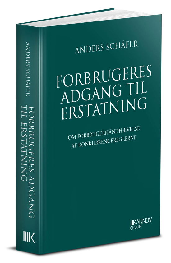 Anders Schäfer · Forbrugeres adgang til erstatning, doktorafhandling (Hardcover Book) [1. wydanie] (2022)