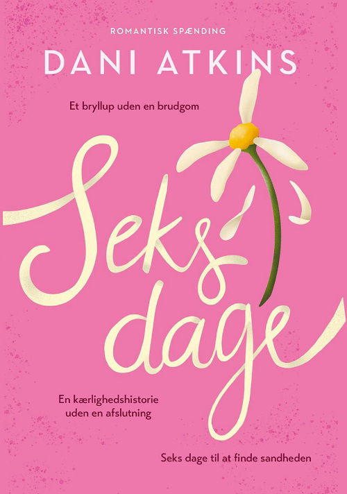 Cover for Dani Atkins · Seks dage (Sewn Spine Book) [1st edition] (2024)