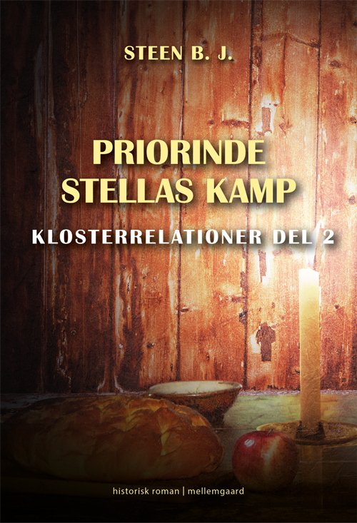 Cover for Steen B.J. · Klosterrelationer del 2: Priorinde Stellas kamp (Sewn Spine Book) [1. wydanie] (2020)