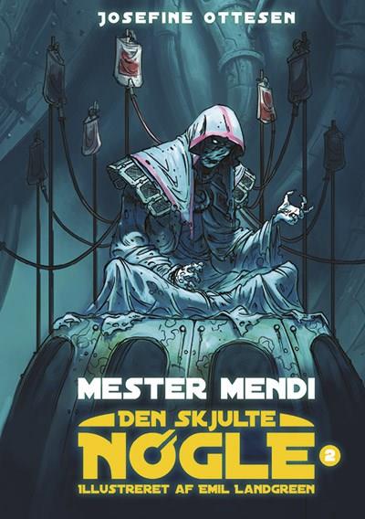 Cover for Josefine Ottesen · Den skjulte nøgle: Den skjulte nøgle, bind 2. Mester Mendi (Hardcover bog) [1. udgave] (2009)