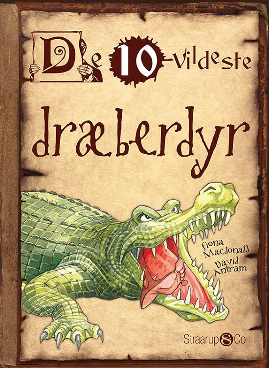 Cover for Fiona Mcdonals · De 10 vildeste: De 10 vildeste dræberdyr (Hardcover Book) [1st edition] (2022)