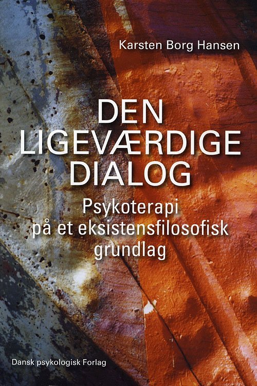 Cover for Karsten Borg Hansen · Den ligeværdige dialog (Sewn Spine Book) [1º edição] (2009)