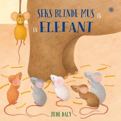 Cover for Jude Daly · Seks blinde mus og en elefant (Innbunden bok) [1. utgave] (2017)