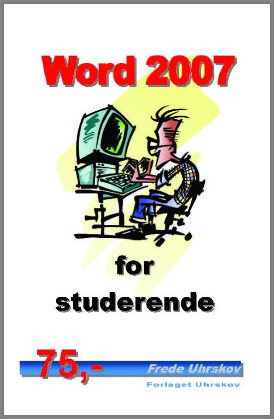 Cover for Frede Uhrskov · Word 2007 for studerende (Paperback Book) [1st edition] (2007)