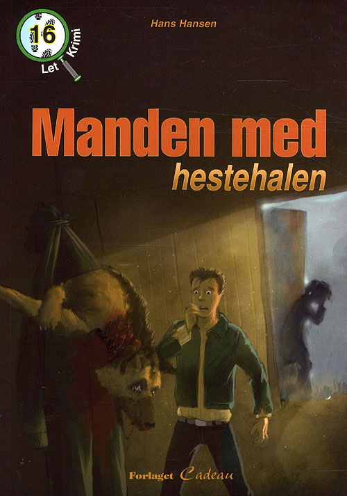 Cover for Hans Hansen · Let-krimi, 16: Manden med hestehalen (Sewn Spine Book) [1. wydanie] (2009)