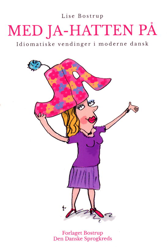 Cover for Lise Bostrup · Med Ja-hatten på (Paperback Book) [1º edição] (2019)