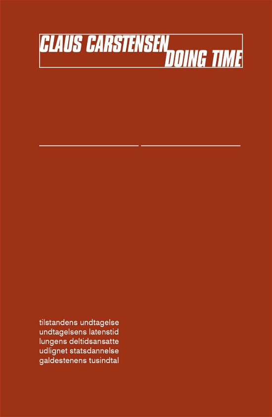 Doing time - Claus Carstensen - Books - Antipyrine - 9788793694880 - August 20, 2021