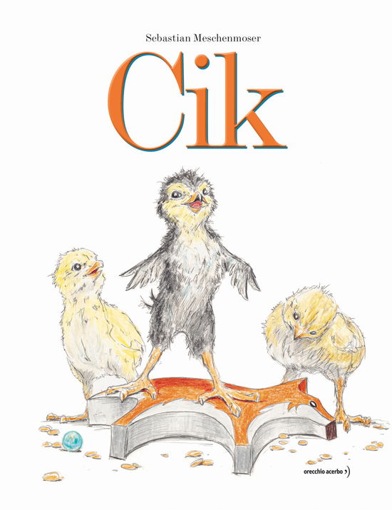 Cik. Ediz. A Colori - Sebastian Meschenmoser - Książki -  - 9788832070880 - 