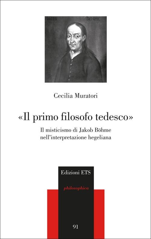 Cover for Cecilia Muratori · Il Primo Filosofo Tedesco-. Il Misticismo Di Jakob Bohme Nell'Interpretazione Hegeliana (Book)