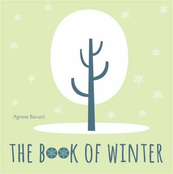 Cover for Agnese Baruzzi · The Book of Winter - My First Book (Board book) (2018)