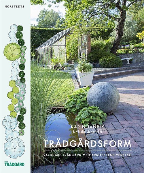 Cover for Janrik Karin · Trädgårdsform : vackrare trädgård med arkitektens verktyg (Inbunden Bok) (2015)