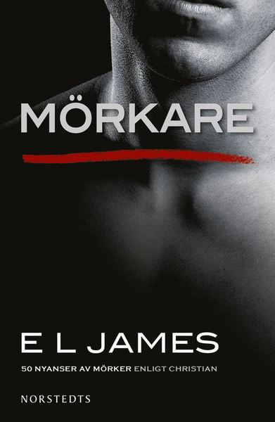 Cover for E L James · Grey: Mörkare : femtio nyanser av mörker enligt Christian (Hörbuch (MP3)) (2018)