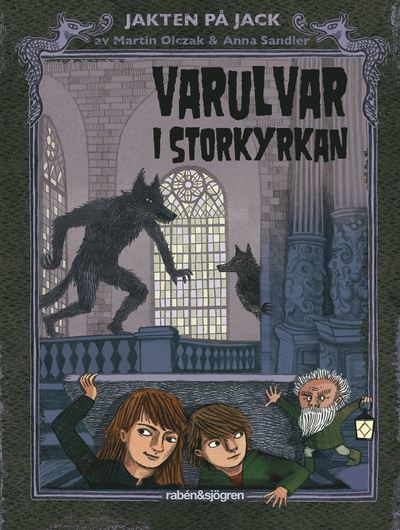 Cover for Martin Olczak · Jakten på Jack: Varulvar i Storkyrkan (ePUB) (2012)