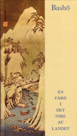 Cover for Matsuo Basho · En färd i det inre av landet (Inbunden Bok) (2004)