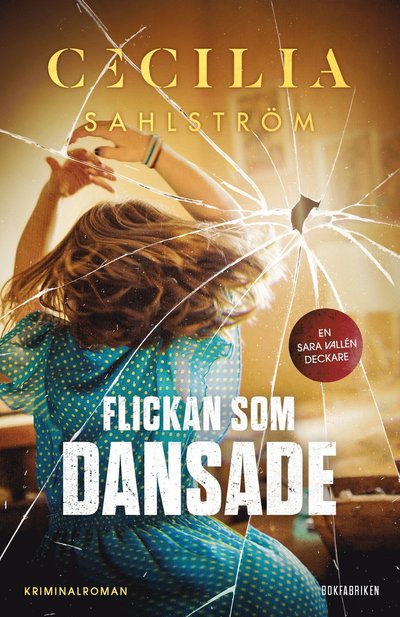 Cover for Cecilia Sahlström · Flickan som dansade (Gebundesens Buch) (2022)