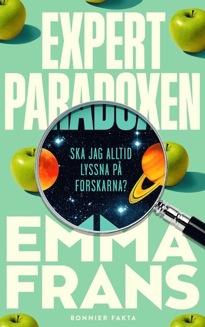 Cover for Emma Frans · Expertparadoxen : Ska jag alltid lyssna på forskarna? (Gebundesens Buch) (2023)