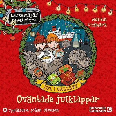 Cover for Martin Widmark · LasseMajas Detektivbyrå: Jul i Valleby. Oväntade julklappar (Hörbuch (MP3)) (2020)