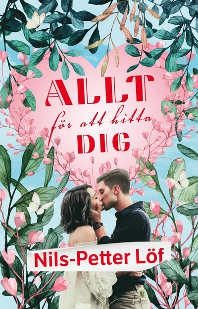 Cover for Nils-Petter Löf · Allt för att hitta dig (Book) (2022)