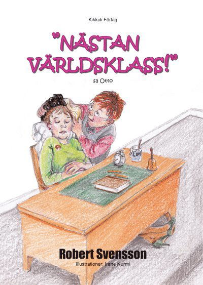 Cover for Robert Svensson · ”Nästan världsklass!” sa Otto (Inbunden Bok) [Ned edition] (2014)