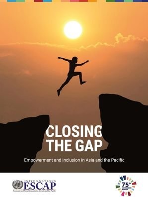 Cover for United Nations: Economic and Social Commission for Asia and the Pacific · Closing the gap: empowerment and inclusion in Asia and the Pacific (Taschenbuch) (2019)