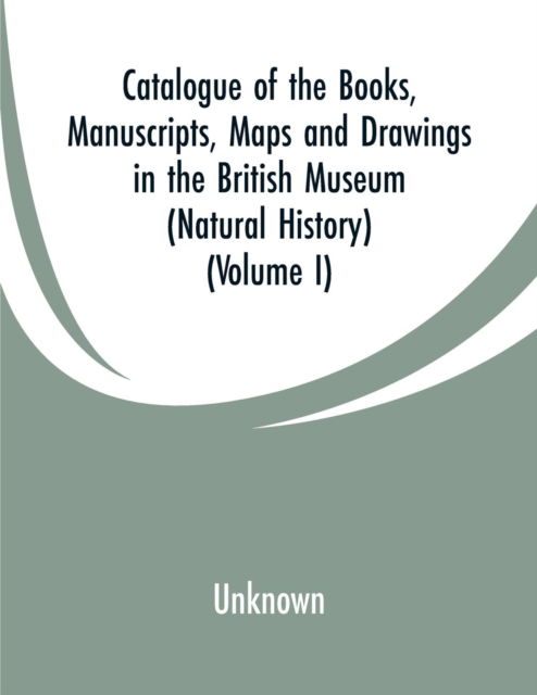 Cover for Catalogue of the Books, Manuscripts, Maps and Drawings in the British Museum (Natural History) (Paperback Bog) (2019)