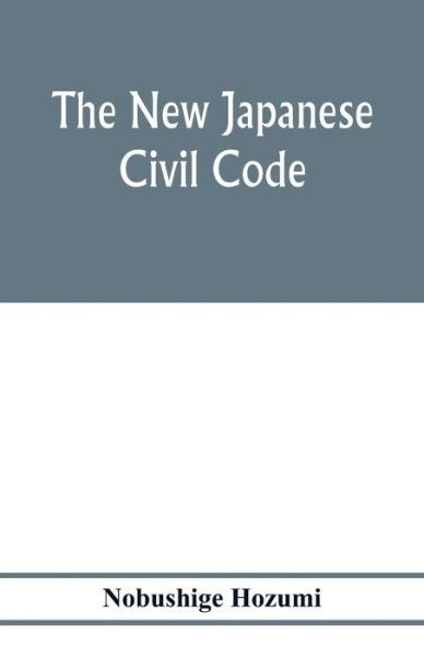 Cover for Nobushige Hozumi · The new Japanese civil code (Paperback Book) (2020)