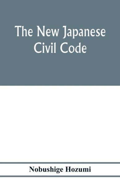 Cover for Nobushige Hozumi · The new Japanese civil code (Paperback Bog) (2020)