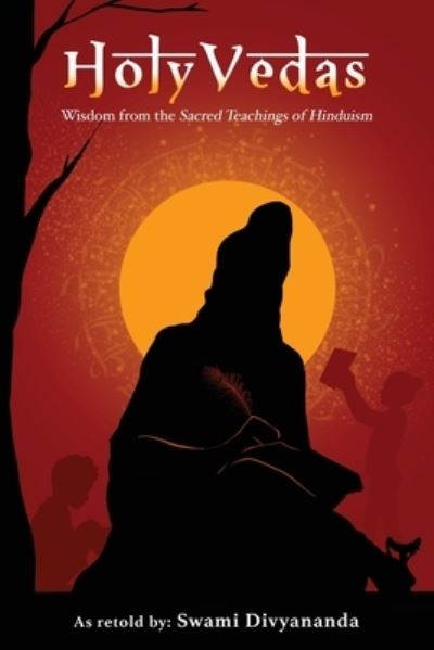 Cover for Swami Divyananda · Holy Vedas: Wisdom from the Sacred Teachings of Hinduism (Paperback Book) (2024)